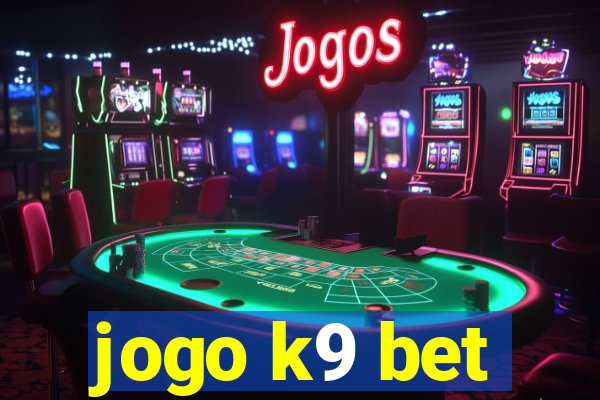 jogo k9 bet